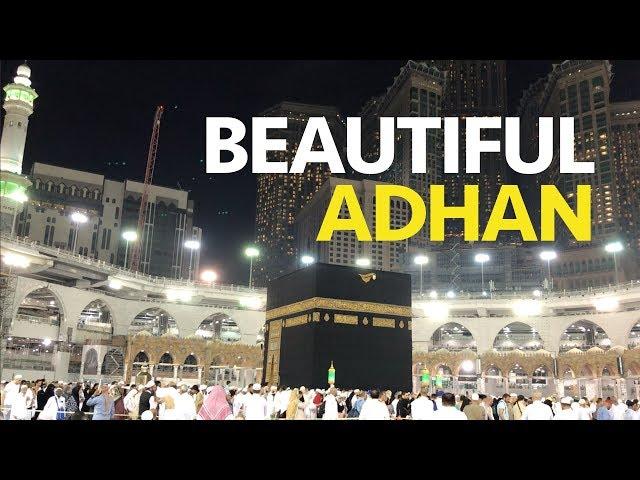 Makkah Beautiful Azan 2019 | In the best Place In the World, Kaaba