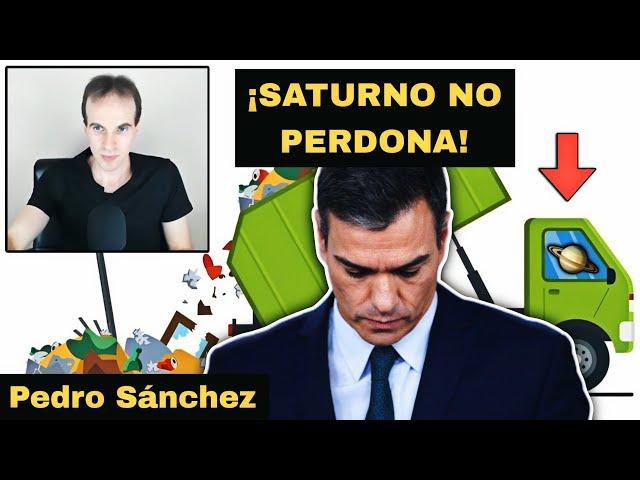 Pedro Sánchez enfrenta su karma: ¡Saturno no perdona! [Robert Martínez Comunidad]