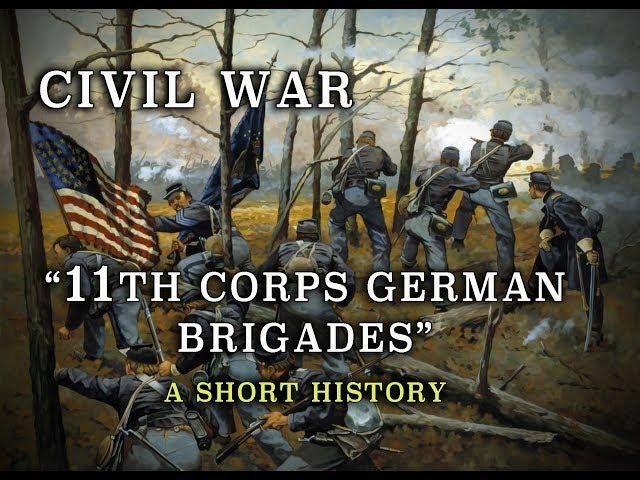 Civil War Union Army "11th Corps German Brigades" - A Short History