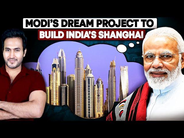 PM Modi's DREAM Project Will Become India's SHANGHAI | Dholera Smartest City in India