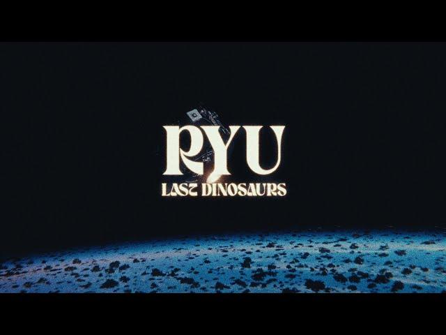 Last Dinosaurs - RYU Transmission (Official Video)