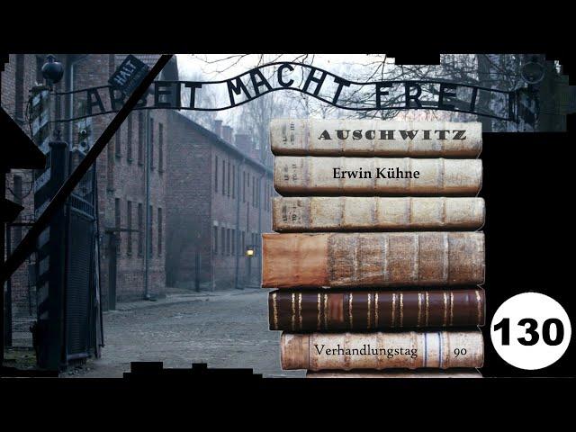 (130) Zeuge: Erwin Kühne - Frankfurter-Auschwitz-Prozess