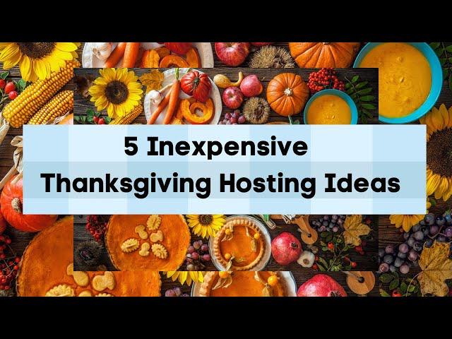 5 inexpensive Thanksgiving party ideas!