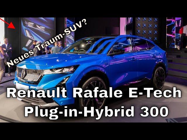 2024 Renault Rafale E-Tech Plug-in-Hybrid 300: Das neue elektrische Topmodell!