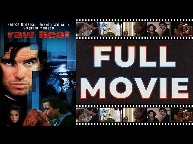 Raw Heat (1991) Pierce Brosnan | Virginia Madsen - Mystery HD