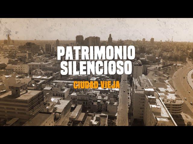 Ciudad Vieja | Patrimonio Silencioso | 05-10-2022