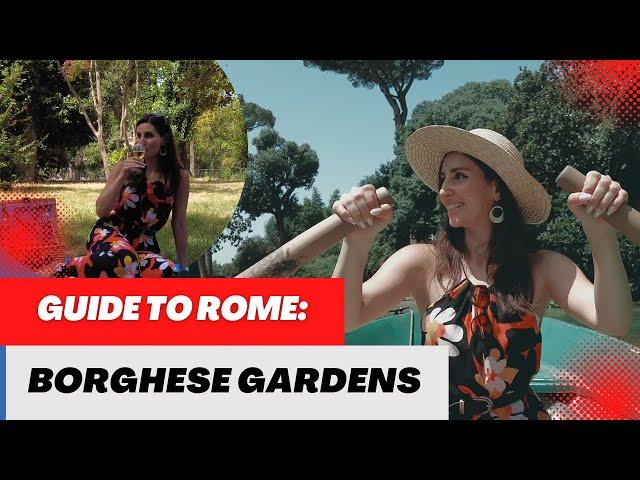 VILLA BORGHESE GARDENS IN ROME: The Ultimate Guide