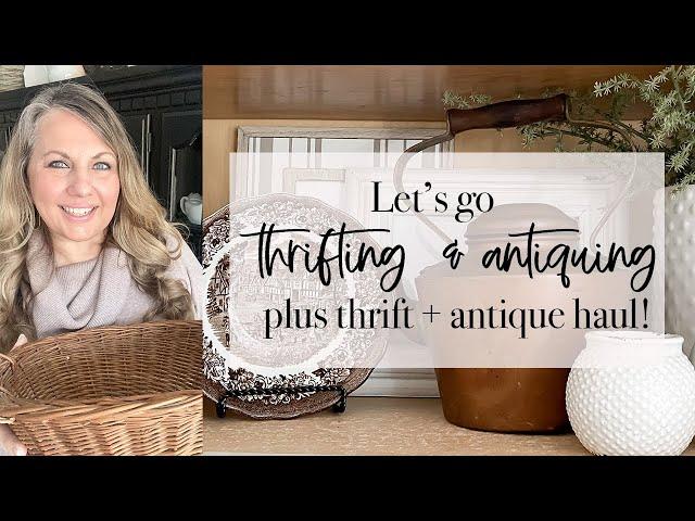 Let's go Thrifting and Antiquing | Plus Thrift and Antique Haul | 2024