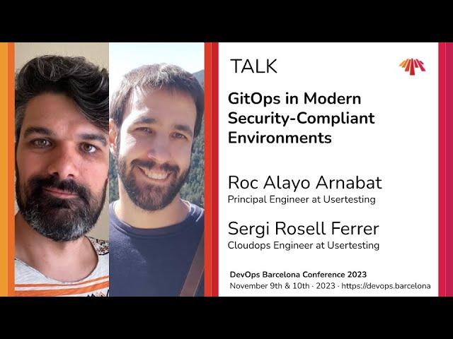 Roc Alayo Arnabat & Sergi Rosell Ferrer - GitOps in Modern Security-Compliant Environments