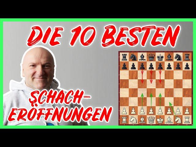 Die 10 BESTEN Schacheröffnungen 