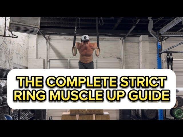 The Complete Strict Ring Muscle Up Guide