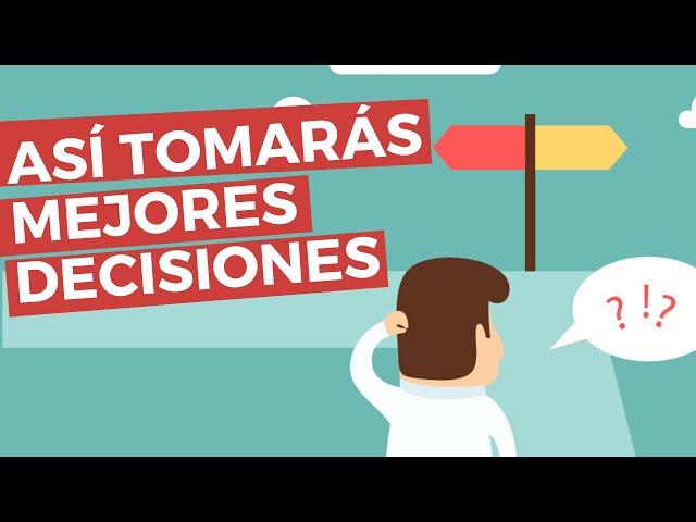 IMPORTANTE: APRENDE CÓMO tomar DECISIONES CORRECTAS y ASERTIVAS [HAZ ESTO]️