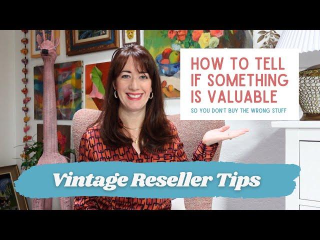 How To Tell If Something Is Valuable for Resale | Etsy Vintage Seller Tips