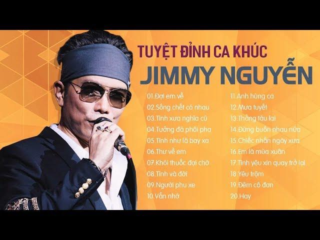 JIMMY NGUYỄN "GỤC NGÃ VÌ YÊU" - LK ĐỢI EM VỀ, SỐNG CHẾT CÓ NHAU -  NHẠC TRẺ HẢI NGOẠI CỰC SẦU