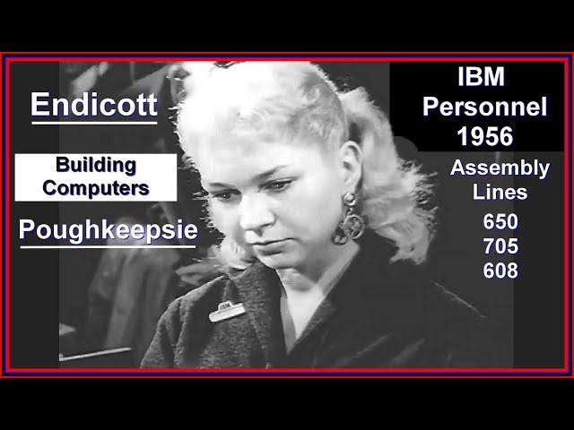 IBM History NY 1956  ENDICOTT POUGHKEEPSIE, build IBM 650, 705 Mainframe Computer, Walter Cronkite