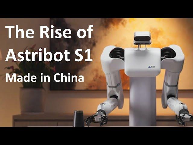 The Rise of Astribot : Made in China