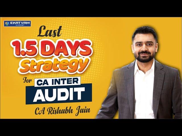 CA Inter Audit  – Last 1.5 Days Strategy for May 2025 Exam by CA Rishabh Jain