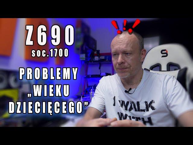 Z690 i soc.1700  - na co uważać, jak sprawić żeby działało i jak to uruchomić.