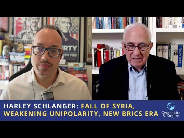 Harley Schlanger: Fall of Syria, Weakening Unipolarity, & New Polyphonic BRICS Era