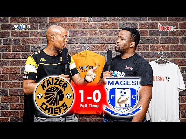 Pirates & Chiefs Must Combine To STOP SUNDOWNS | Kaizer Chiefs 1-0 Magesi | Machaka