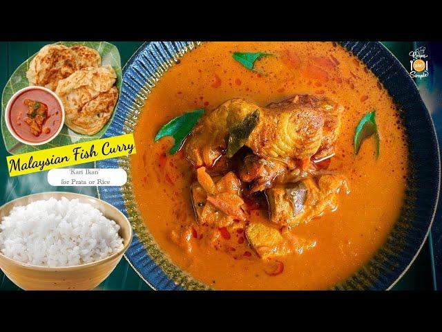 Malaysian Fish Curry Recipe | Kari Ikan Mamak style - For Prata