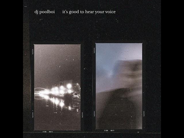 dj poolboi - it's good to hear your voice [Full Album]