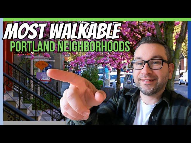 MOST Walkable Portland Neighborhoods To Live [TOP 8]