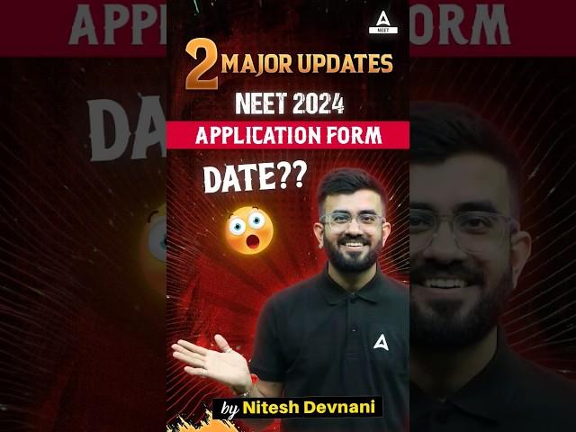 Major Update  NEET 2024 Application Form Date? #neet #niteshdevnani #update