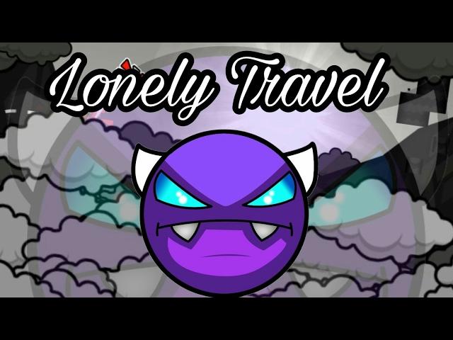 Geometry Dash [2.1] - ''Lonely Travel'' by FunnyGame (Demon)