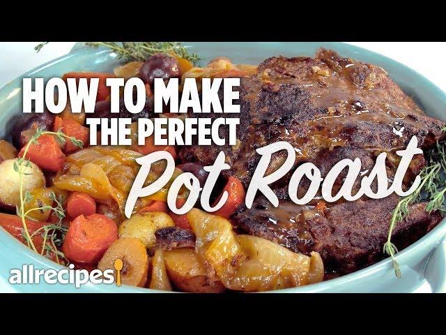 How to Make a Perfect Pot Roast | You Can Cook That | Allrecipes