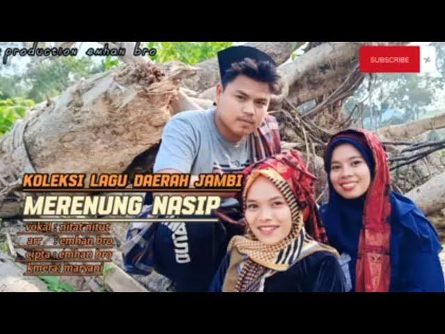 lagu daerah jambi.merenung nasip.official video.music