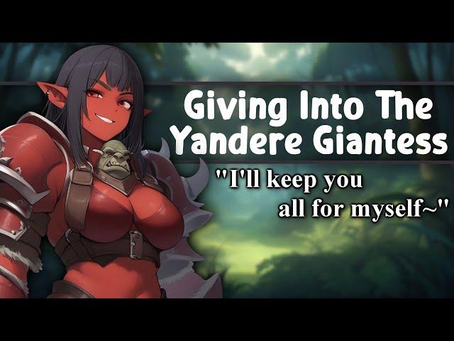 [ASMR] Giving Into The Yandere Giantess [F4A] [Soft Dom] [Willing Listener] [Wholesome] [Fantasy]