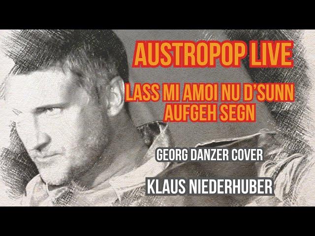 Lass mi amoi no d'Sunn aufgeh segn - Austropop live - Klaus Niederhuber - LIve Musiker Linz