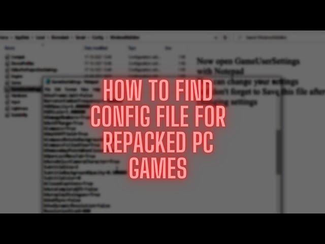 How to find Config file for Games | Find settings file for Games | Configuration file for PC Games