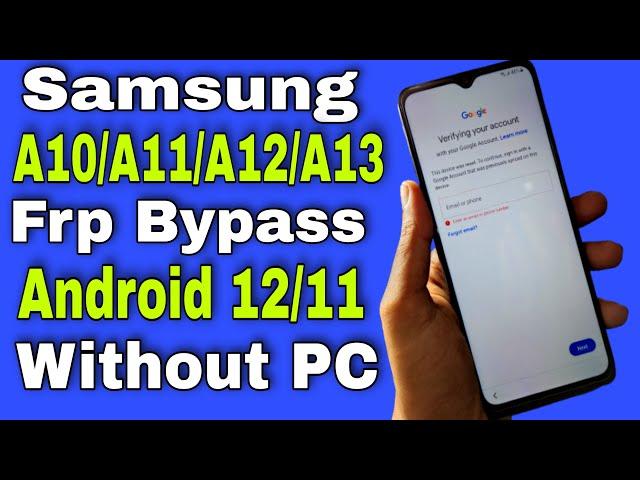 Samsung A10/A11/A12/A13 Frp Bypass/Unlock Google Account Lock Without PC Android 12/11 | New 2022