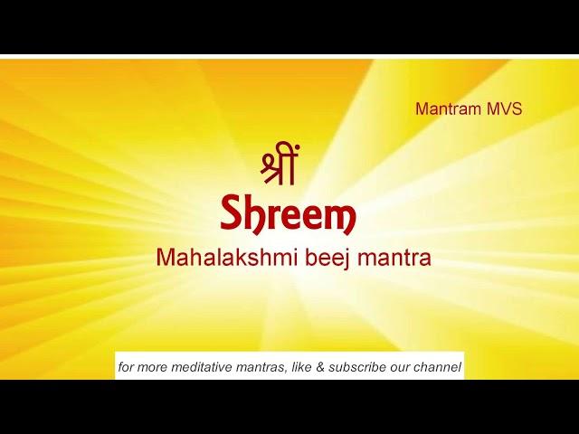 Shreem Mantra Meditation for wealth & success - 108 times 