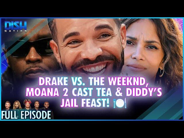 Drake vs. The Weeknd, Moana 2 Cast Tea & Diddy’s Jail Feast! ️ Episode 057 S13 - 11/26/24