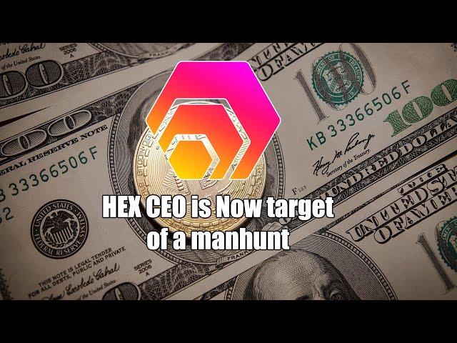 HEX CEO Richard Heart is now the TARGET of an INTERNATIONAL MANHUNT!!