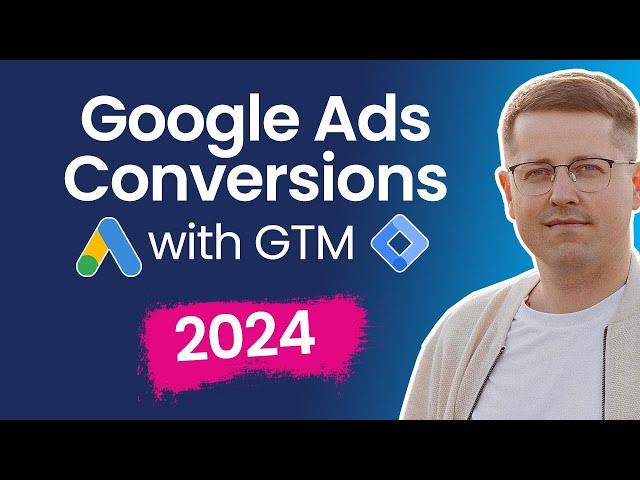 Google ads conversion tracking with Google Tag Manager (2024)