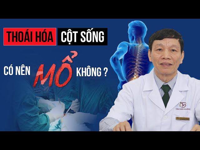 Giải Đáp Thoái Hóa Cột Sống Có Nên Mổ Không? Phương Pháp Chữa Thoái Hóa Nào Tốt Nhất?
