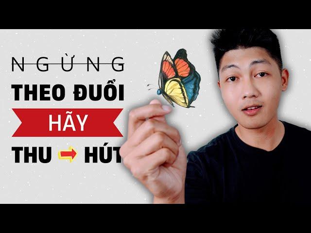 ĐỪNG THEO ĐUỔI, HÃY THU HÚT || Luật Hấp Dẫn và Hiệu Ứng Cánh Bướm