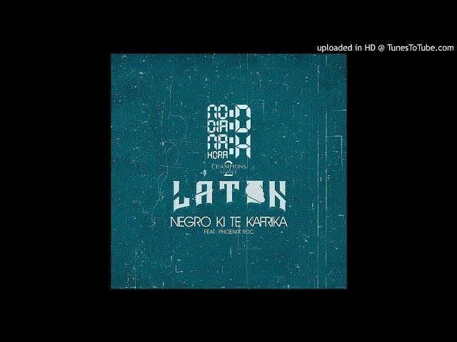 NDDNHH X LATON ft. Phoenix RDC - Negro ki te kafrika