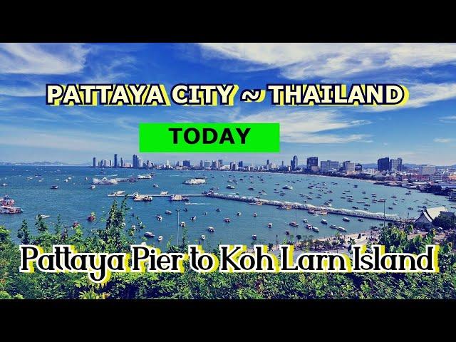 4K ~ PATTAYA BEACH ~ PIER TO KOH LARN ISLAND ~ MORNING TIME