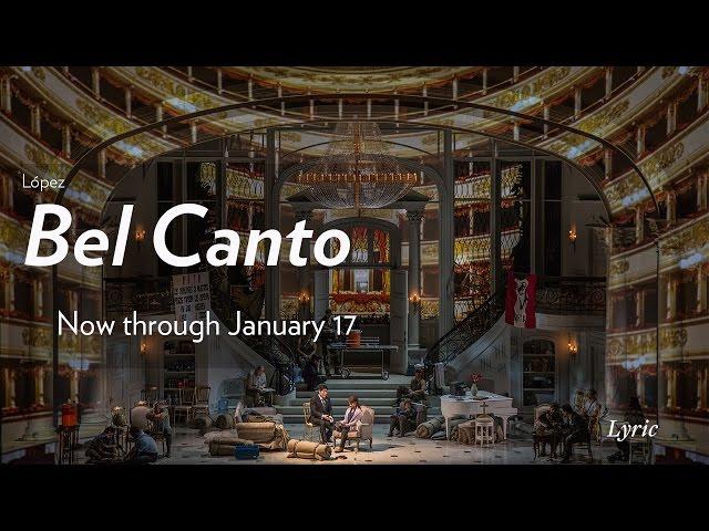 López's BEL CANTO at Lyric Opera of Chicago Now through January 17