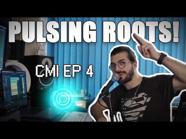 Pulsing Roots! CMI EP 4