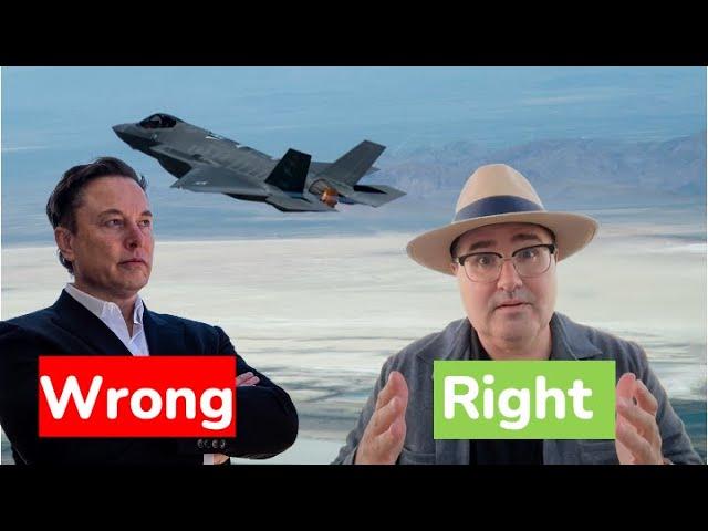 Elon Musk is Wrong about the F-35