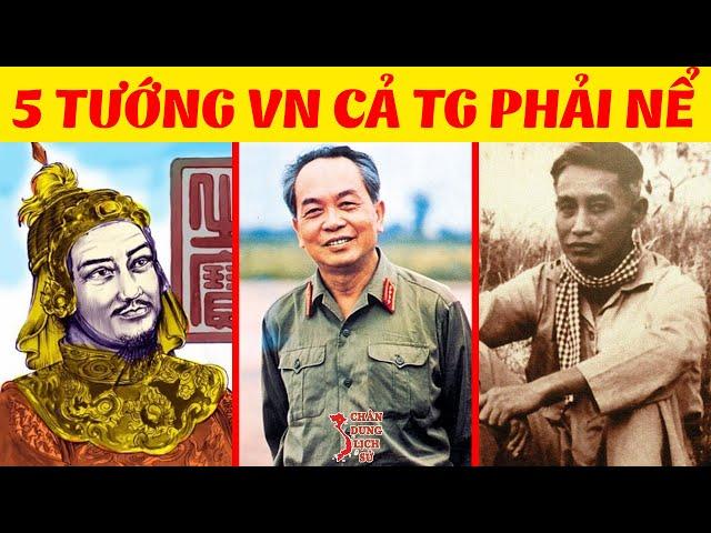 Chân Dung 5 Vị SIÊU TƯỚNG Tài Ba Nhất Lịch Sử Việt Nam Làm Cả Thế Giới Phải Nể