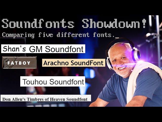 Soundfonts Showdown! Comparing five different fonts.