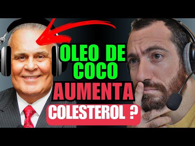 OLEO DE COCO,LAIR RIBEIRO afirmou BENEFICIOS do oleo de COCO, AUMENTA ou DIMINUI O COLESTEROL?