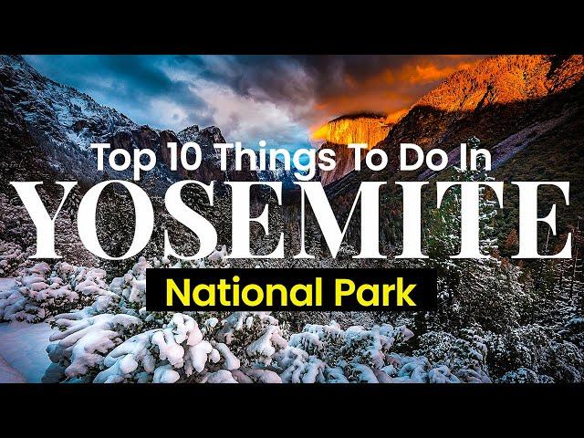 Things to Do in Yosemite National Park | Yosemite National Park Guide